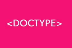 DOCTYPE Tagı Nasıl Kullanılır?